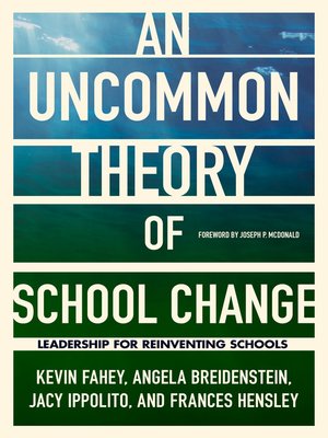 cover image of An UnCommon Theory of School Change